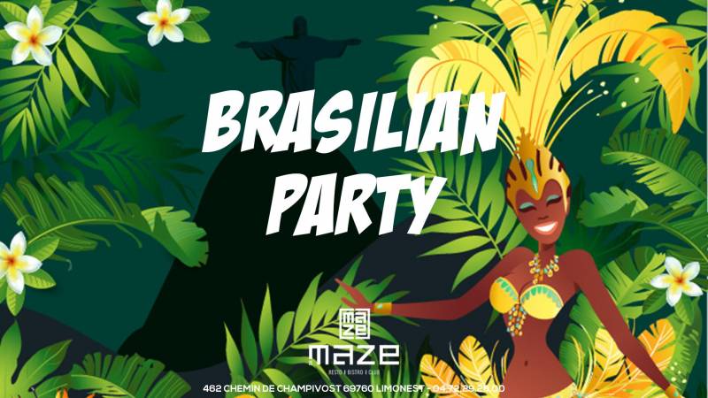 Brasilian Party Vendredi 3 juin au Maze à Limonest dans l'Ouest Lyonnais