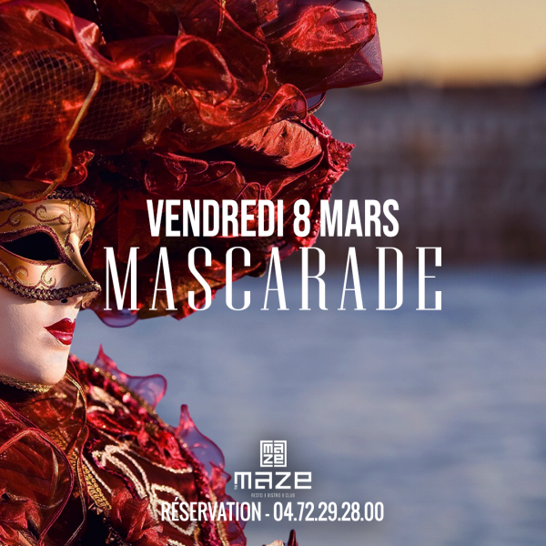 MASCARADE - VENDREDI 8 MARS 2024