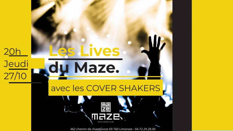 LES LIVES DU MAZE AVEC LES COVER SHAKERS - Jeudi 27 Octobre 2022 au Maze