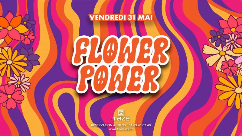 FLOWER POWER DU MAZE - Vendredi 31 mai 2024