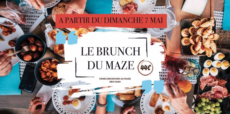 Le BRUNCH DU MAZE ! - TOUS LES DIMANCHES DE LA SAISON