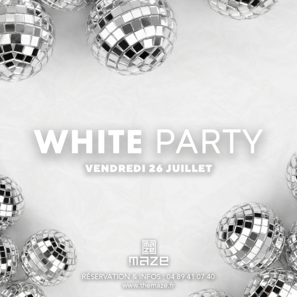 WHITE PARTY DU MAZE - 26/07/24