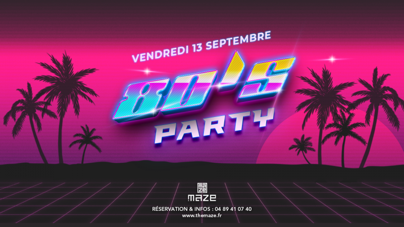 80's PARTY DU MAZE - 13/09/24