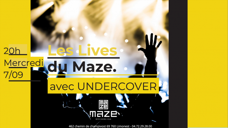 Les Lives du Maze, soirée concert avec le groupe Undercover mercredi 7 septembre 2022 au Maze à 10mn du centre de Lyon