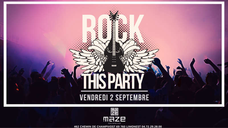 LA ROCK THIS PARTY DU MAZE - Vendredi 2 septembre 2022